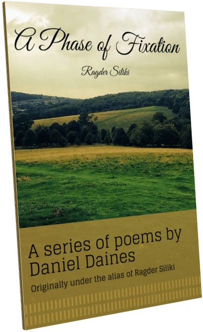 A Phase of Fixation Daniel Daines Poetry Book